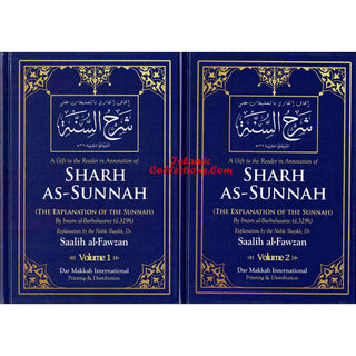 Sharh As-Sunnah The Explanation of the Sunnah (2 Vol Set) By Shaykh Saalih Al-Fawzaan