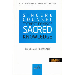 Sincere Counsel to the Seekers of Sacred Knowledge By Ibn Al Jawzi