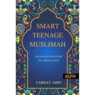 Smart Teenage Muslimah Inspirational Guide for Muslim Girls