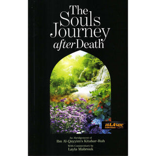 Souls Journey after death By Ibn al-Qayyim al Jawziyya/ Laila Mabrouk