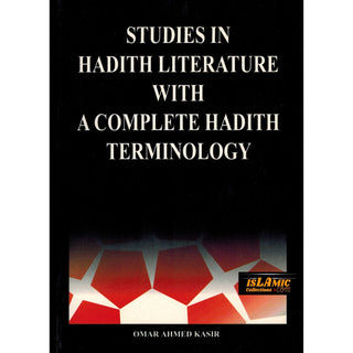 Studies In Hadith Literature With A Complete Hadith Terminology By Omar Ahmed Kasir