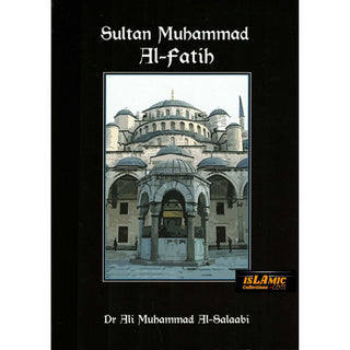 Sultan Muhammad Al-Fatih By Dr. Ali Muhammad Sallabi