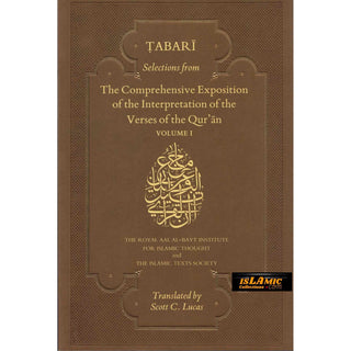 Selections from the Comprehensive Exposition of the Interpretation of the Verses of the Qur'an : Volume I & 2 By Muhammad bin Jarir Tabari