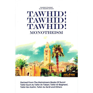 Tawhid! Tawhid! Tawhid! Monotheism By Abdulilaah Lahmami