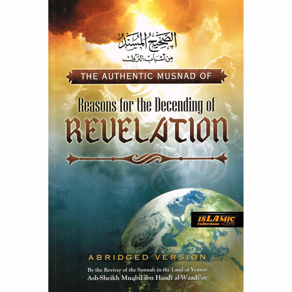 The Authentic Musnad Of Reasons For The Descending – Islamic Collections