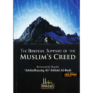 The Beneficial Summary of the Muslim's Creed By Abdur Razzaq Al Abbad Al Badr