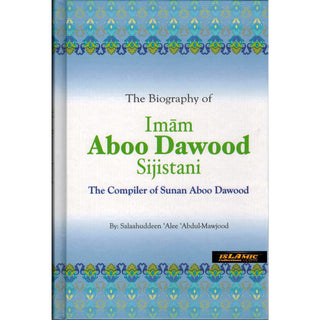 The Biography of Imam Aboo Dawood Sijistani By Salahuddin Ali Abdul Mawjood