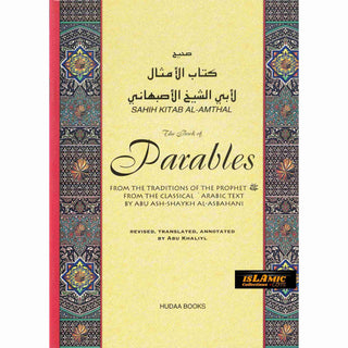 The Book of Parables (Sahih Kitab Al Amthal) By Abu Khalilyl