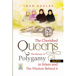 The Cherished Queens The Beauty of Polygamy By Iman Daglas