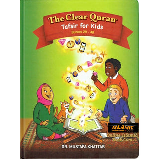 The Clear Quran Tafsir For Kids Surahs 29-48  By Dr Mustafa Khattab (Hardcover)