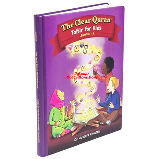 The Clear Quran Tafsir for Kids Surahs 1-9 By Dr Mustafa Khattab (Hardcover)