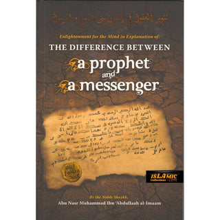 The Difference Between a Prophet and a Messenger By Shaykh Abu Nasr Muhammad Ibn ‘Abdullaah al-Imaam