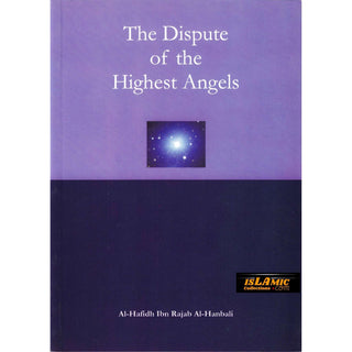 The Dispute of the Highest Angels By Al Hafidh Ibn Rajab Al Hanbali