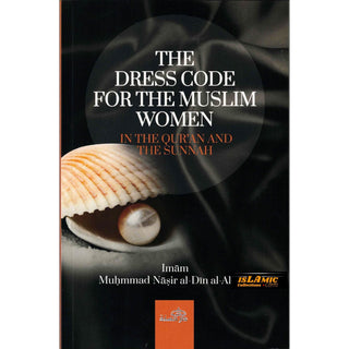 The Dress Code For The Muslim Women By Imam Muhammad Naasirud-Deen Al-Albaani