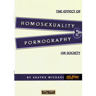 The Effect of Homosexuality and Pornography on Society By Shaykh Michael Mumisa