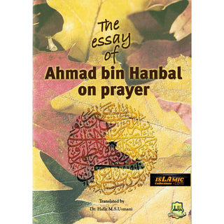 The Essay Of Ahmad bin Hanbal On Prayer By Dr. Hafiz M.S.Usmani