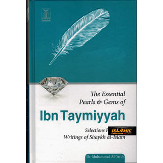 The Essential Pearls & Gems of Ibn Taymiyyah By Dr. Muhammad Al-'Areefi