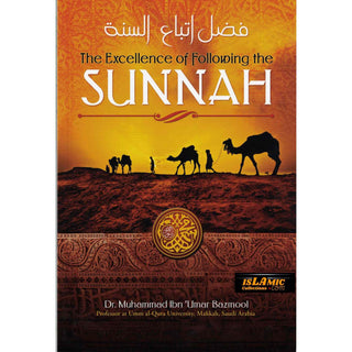 The Excellence of Following the Sunnah By Shaykh Muhammad Ibn 'Umar Bazmool