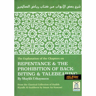 The Explanation of the Chapters on Repentance & The Prohibition of Backbiting & TaleBearing By Shaykh Uthaymeen