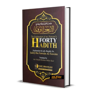 The Explantion of Imam An-Nawawi's 40 Hadith By Shaykh Saalih Al- Fawzaan