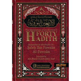 The Explantion of Imam An-Nawawi's 40 Hadith By Shaykh Saalih Al- Fawzaan