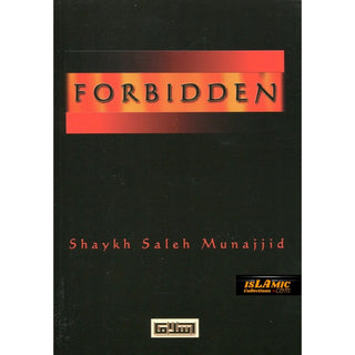 The Forbidden By Shaykh Saleh Munajjid