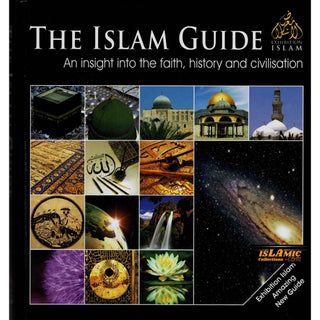 The Islam Guide An Insight Into The Faith History And Civilisation