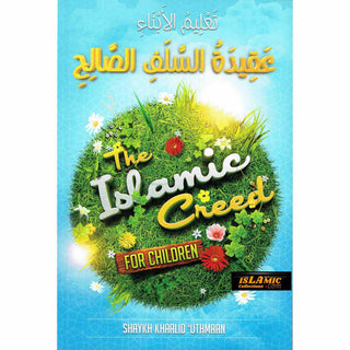 The Islamic Creed For Children By Shaykh Khaalid Uthmaan