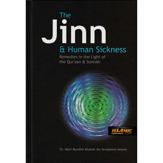 The Jinn & Human Sickness Remedies in the light of the Quran & Sunnah