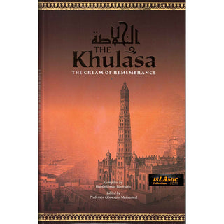 The Khulasa: The Cream of Remembrance By Habib Umar b. Hafiz