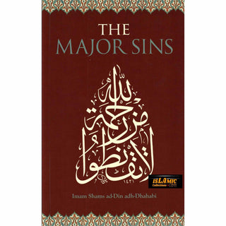 The Major Sins By Imam Shams ad-Din adh-Dhahabi