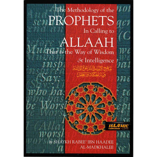 The Methodology Of The Prophets In Calling To Allah By Shaykh Rabee' Ibn Haadee Al-Madkhalee