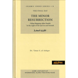 The Minor Resurrection Vol 5 ( Part 1 ) Islamic Creed Series By Umar Sulaiman al-Ashqar