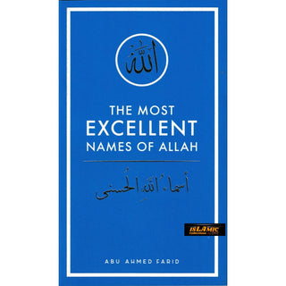 The Most Excellent Names Of Allah (Booklet Size) By Abu Ahmed Farid