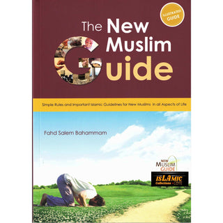 The New Muslim Guide By Fahd Salem Bahammam