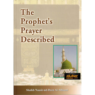 The Prophet's Prayer Described By Shaikh Naasir-ud-Deen Al-Albaani