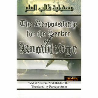 The Responsibility for the Seeker of Knowledge By Abd al-Aziz bin Abdullah bin Baaz