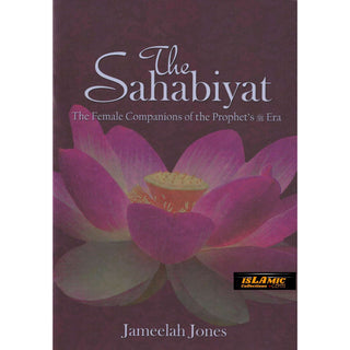 The Sahabiyat (RA) By Jameelah Jones