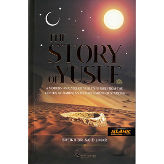 The Story of Yusuf by Shaykh Dr Ali Ahmed