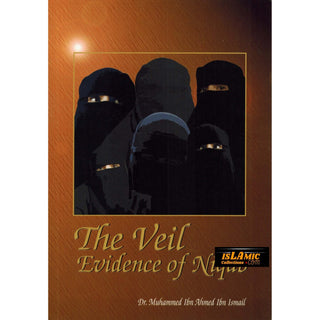 The Veil Evidence of Niqab By Dr. Muhammed Ibn Ismail