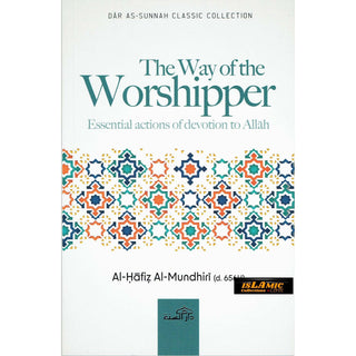 The Way of the Worshipper By Al-Haafidh Al-Mundhiri