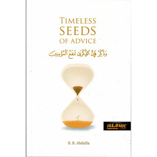 Timeless Seeds of Advice by B. B. Abdullah