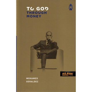 To God Through Money By Mohamed Geraldez