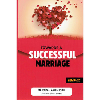 Towards A Successful Marriage By Majeedah Ashim Idris