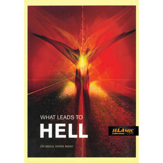 What Leads to Hell By Dr Abdul Karim Awad