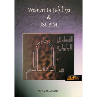 Women In Jahiliya & Islam By Dr. Omar Ahmed