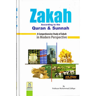Zakah According to the Quran & Sunnah By Prof. Muhammad Zulfiqar