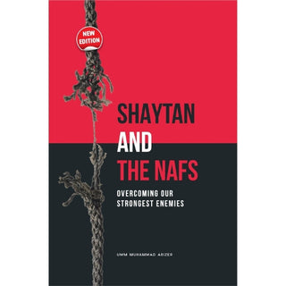 Shaytan and the Nafs | Overcoming Our Strongest Enemies