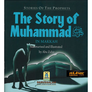 The Story of Muhammad (SAW) in Makkah By Abu Zahir (Stories Of The Prophets)